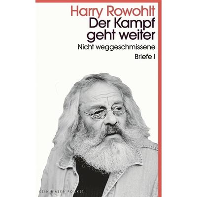 Der Kampf geht weiter, Taschenbuch von Harry Rowohlt, Kein & Aber, 978-3-0369-5969-6