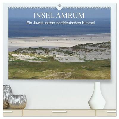 Insel Amrum - Ein Juwel unterm norddeutschen Himmel (hochwertiger Premium Wandkalender 2027 DIN A2 quer), Kunstdruck in Hochglanz