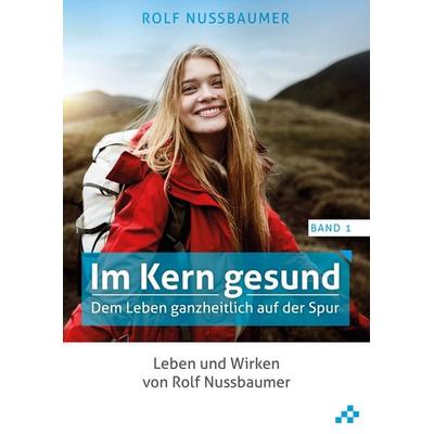 Im Kern gesund (Band 1), Taschenbuch von , Mosaicstones GmbH | Verlag & Buchhandel, 978-3-03965-019-4