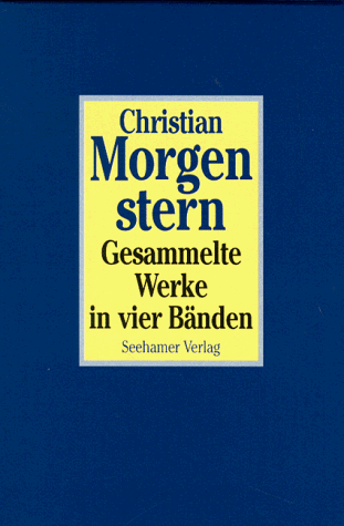 Christian Morgenstern - Gesammelte Werke in vier Bänden: 4 Bde. - Preis vom 05.10.2026 03:47:11 h