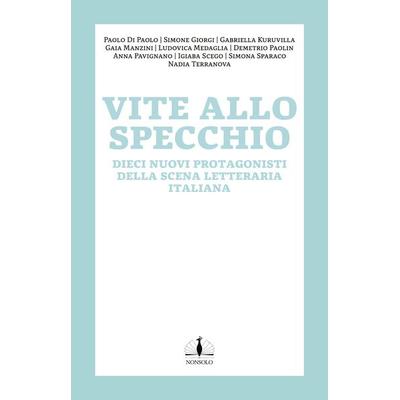 Spiegelungen / Vite allo specchio, Taschenbuch von Paolo Di Paolo,Simone Giorgi,Gabriella Kuruvilla,Gaia Manzini,Ludovica Medaglia, Nonsolo Verlag,