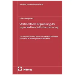 Strafrechtliche Regulierung der reproduktiven Selbstbestimmung, Fachbücher von Julia Lisa Engelbert