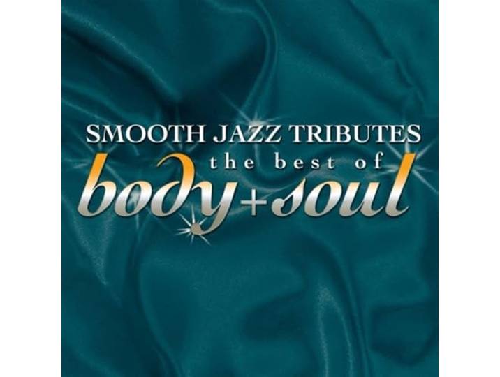 Smooth Jazz Tribute to Best of Body & Soul