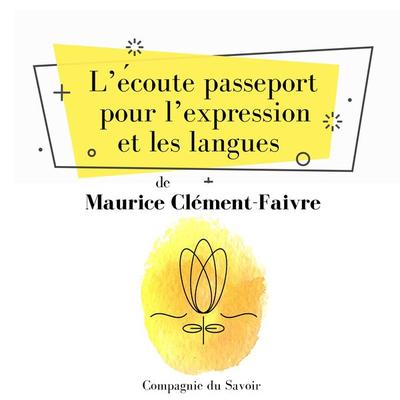 Lʼécoute, passeport pour lʼexpression et les langues - Alfred Tomatis, Audio, 9782821110540