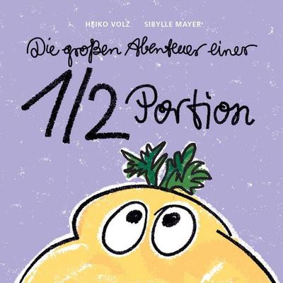 Die großen Abenteuer einer 1/2 Portion, Gebundene Ausgabe von Heiko Volz, Oberstebrink, 978-3-96304-059-7