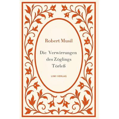 Robert Musil: Die Verwirrungen des Zöglings Törleß. Vollständige Neuausgabe, Gebundene Ausgabe von Robert Musil, BoD - Books on Demand,