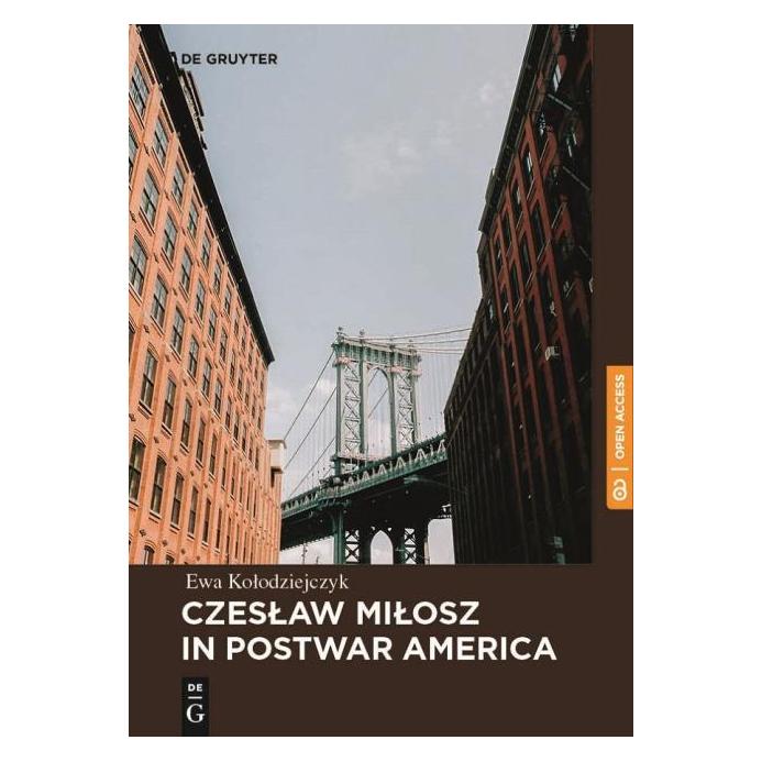 De Gruyter Czeslaw Milosz in Postwar America (Englisch, Hardcover, Ewa Kolodziejczyk) (71876215)