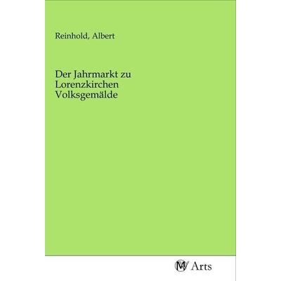 Der Jahrmarkt zu Lorenzkirchen Volksgemälde, Taschenbuch von , MV-Arts, 978-3-96871-505-6