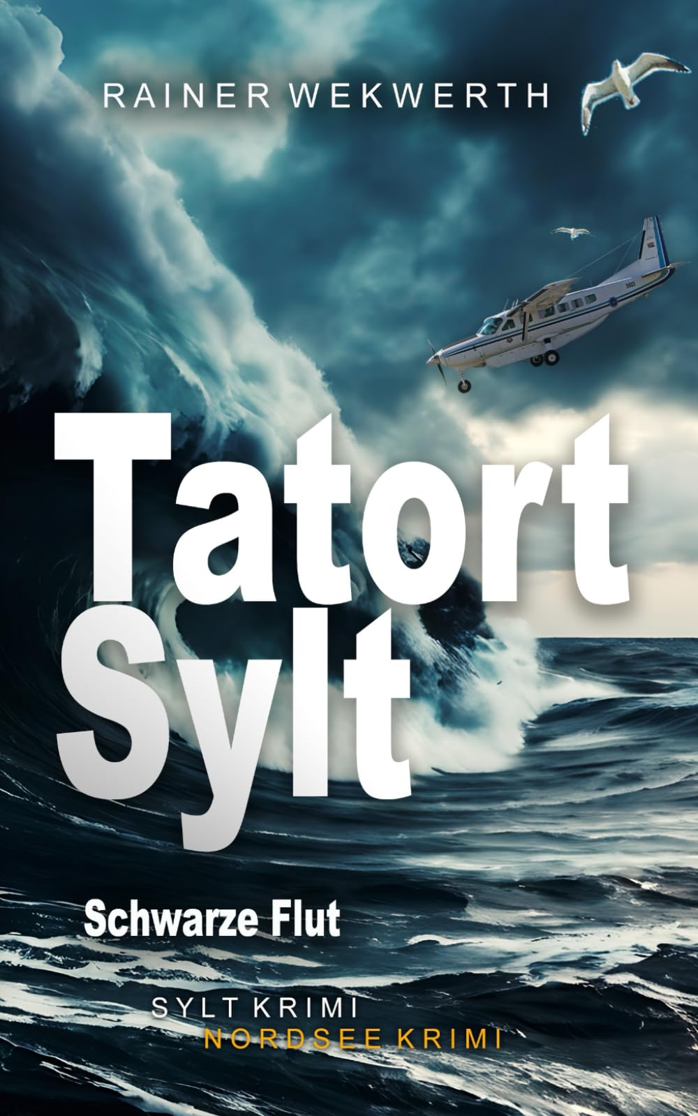 Rainer Wekwerth - TATORT SYLT Schwarze Flut: Nordsee Krimi (Sylt Krimis, Band 7) - Preis vom 18.10.2026 15:28:09 h