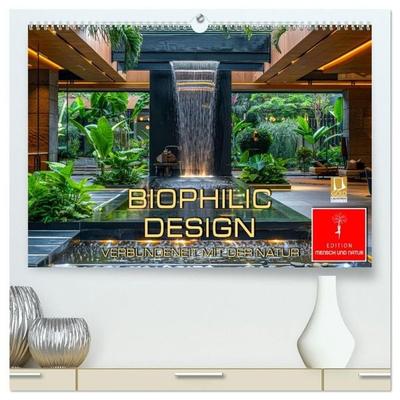 Biophilic Design - Verbundenheit mit der Natur (hochwertiger Premium Wandkalender 2027 DIN A2 quer), Kunstdruck in Hochglanz