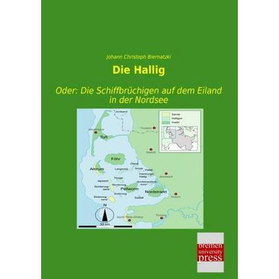 Die Hallig, Taschenbuch von Johann Christoph Biernatzki, Bremen University Press, 978-3-95562-774-4