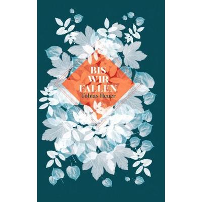 Bis wir fallen, Taschenbuch von Tobias Heuer, Tredition, 978-3-7497-4418-3