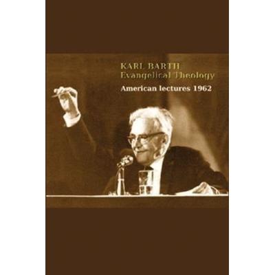 Karl Barth: Evangelical Theology: American Lectures 1962 - Karl Barth, CD, 9781556353185