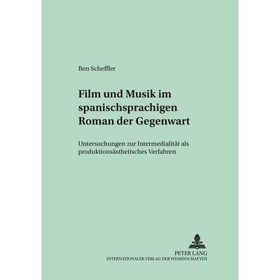 Film und Musik im spanischsprachigen Roman der Gegenwart -
