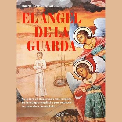 El ángel de la guarda - Equipo de Expertos Ómicron, Audio, 9798894059174