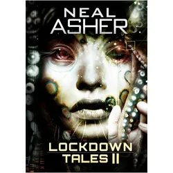 Lockdown Tales 2, Belletristik von Neal Asher