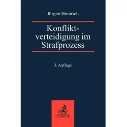 Konfliktverteidigung im Strafprozess, Fachbücher von Jürgen Heinrich