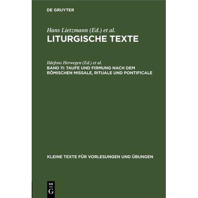 Taufe und Firmung nach dem römischen Missale, Rituale und Pontificale, Gebundene Ausgabe von , De Gruyter, 978-3-11-099704-0