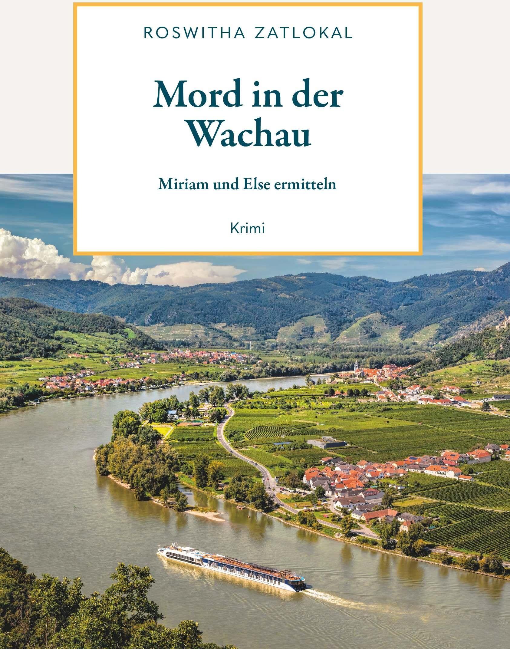 Roswitha Zatlokal - Mord in der Wachau: Miriam und Else ermitteln - Preis vom 05.10.2026 03:47:11 h