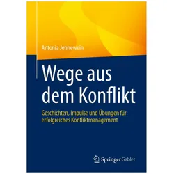 Wege aus dem Konflikt, Fachbücher von Antonia Jennewein