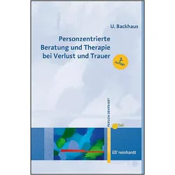 Personzentrierte Beratung und Therapie bei Verlust und Trauer, Fachbücher von Ulrike Backhaus