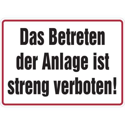 Hinweisschild, Betreten d. Anlage streng verboten, 250x350mm, Alu geprägt - 350x250x0.45 mm Aluminium geprägt