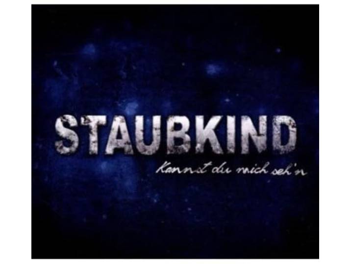 Staubkind - Kannst Du Mich Seh N