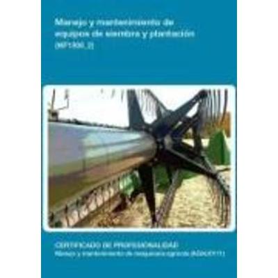 Manejo y mantenimiento de equipos de siembra y plantación, Taschenbuch von María Teresa Muñoz Sánchez, Editorial Elearning, 978-84-16-55727-1