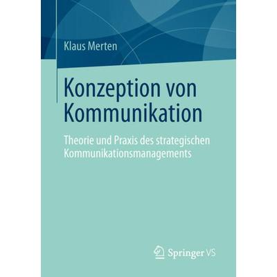 Konzeption von Kommunikation, Taschenbuch von Klaus Merten, Springer Fachmedien Wiesbaden GmbH, 978-3-658-01466-7