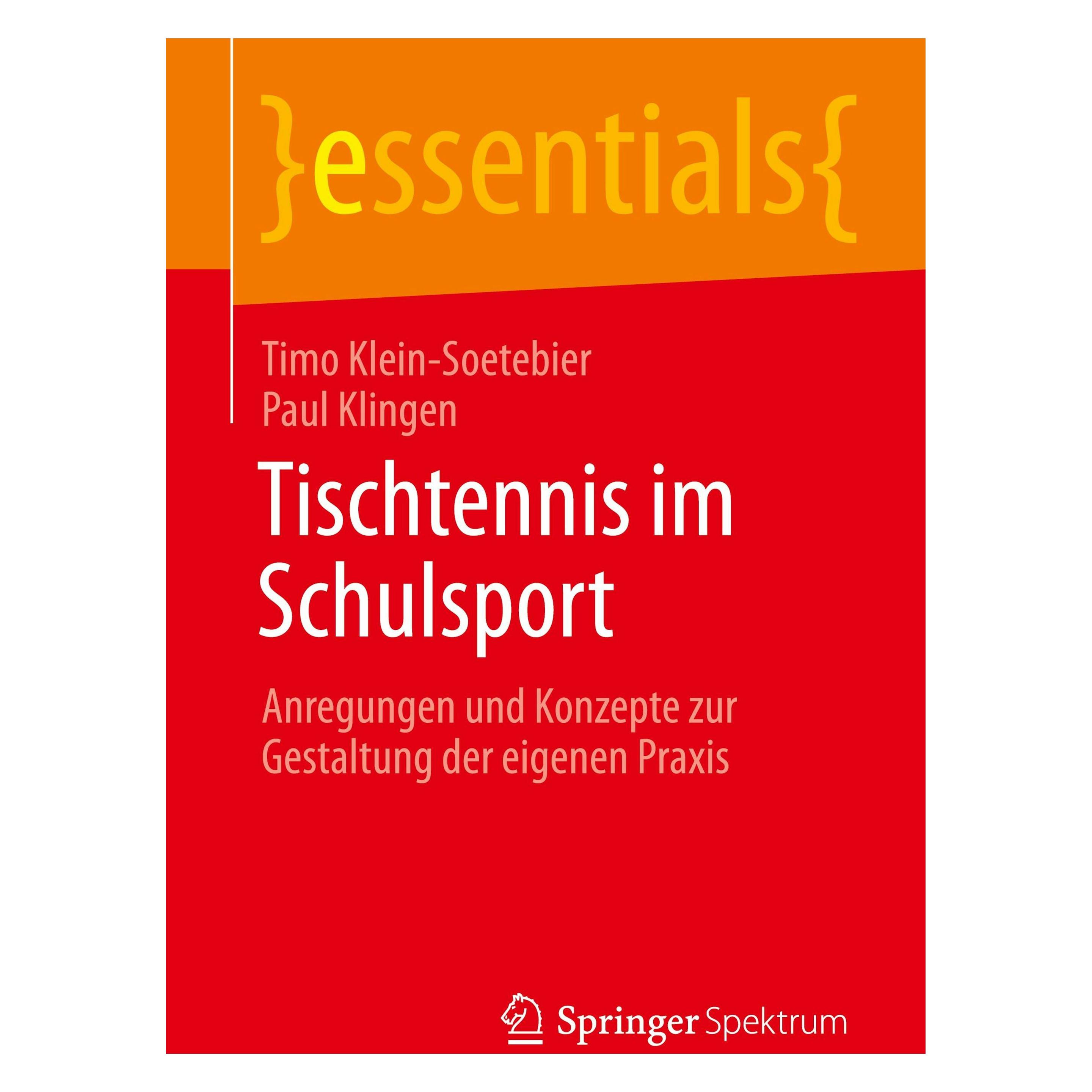 Springer Tischtennis im Schulsport (Deutsch, Softcover, Paul Klingen, Timo Klein-Soetebier) (52869913)