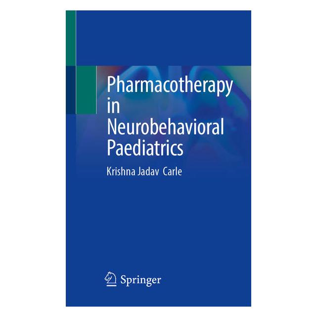 Springer Pharmacotherapy in Neurobehavioral Paediatrics (Englisch, Softcover, Krishna Jadav Carle) (66975878)