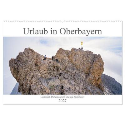 Urlaub in Oberbayern - Garmisch-Partenkirchen und die Zugspitze (Wandkalender 2027 DIN A2 quer), CALVENDO Monatskalender