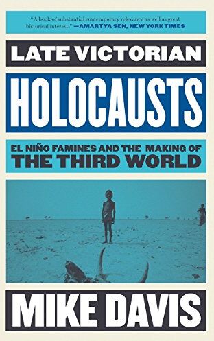 Mike Davis - Late Victorian Holocausts: El Niño Famines and the Making of the Third World (Essential Mike Davis) - Preis vom 13.10.2026 11:25:28 h