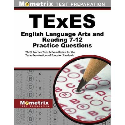 TExES English Language Arts and Reading 7-12 Practice Questions, Taschenbuch von , Mometrix Media Llc, 978-1-5167-0626-6