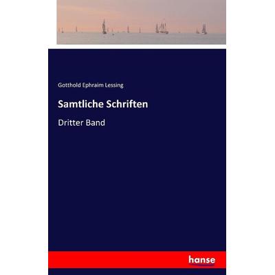 Samtliche Schriften, Taschenbuch von Gotthold Ephraim Lessing, Hansebooks, 978-3-7411-1306-2
