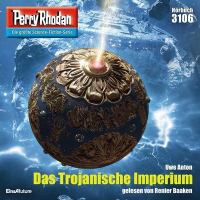 Perry Rhodan 3106: Das Trojanische Imperium - Uwe Anton, Audio, 4064066914417