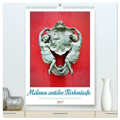 Mdinas antike Türknäufe (hochwertiger Premium Wandkalender 2027 DIN A2 hoch), Kunstdruck in Hochglanz