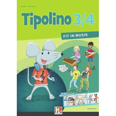 Tipolino 3/4 - Fit in Musik. Schulbuch. Ausgabe D -