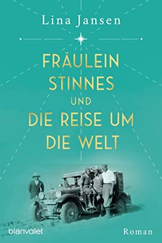 Jansen Lina - Fräulein Stinnes und die Reise um die Welt: Roman - Preis vom 07.10.2026 11:45:10 h