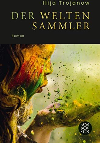 Ilija Trojanow - Der Weltensammler: Roman - Preis vom 17.10.2026 19:25:27 h