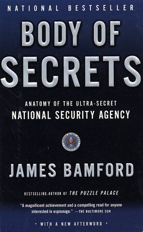 James Bamford - Body of Secrets: Anatomy of the Ultra-Secret National Security Agency - Preis vom 15.10.2026 23:06:25 h