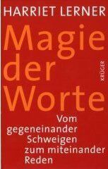 Harriet Lerner - Magie der Worte: Vom gegeneinander Schweigen zum miteinander Reden - Preis vom 09.10.2026 07:28:09 h
