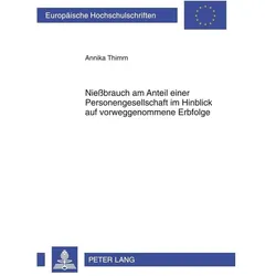 Niessbrauch am Anteil einer Personengesellschaft im Hinblick auf vorweggenommene Erbfolge, Fachbücher von Annika Thimm