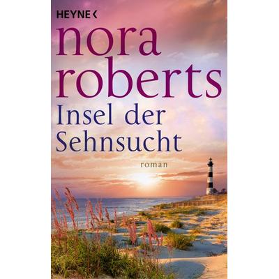 Insel der Sehnsucht, Taschenbuch von Nora Roberts, Heyne