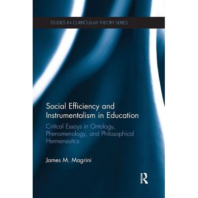 Social Efficiency and Instrumentalism in Education, Taschenbuch von James M. Magrini, Taylor and Francis, 978-1-138-28709-9
