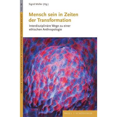 Mensch sein in Zeiten der Transformation, Gebundene Ausgabe von , Brill | Schöningh, 978-3-506-79787-2