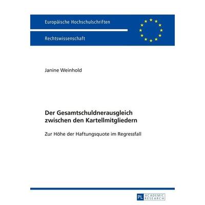 Der Gesamtschuldnerausgleich zwischen den Kartellmitgliedern, Taschenbuch von Janine Weinhold, Peter Lang GmbH, Internationaler Verlag der