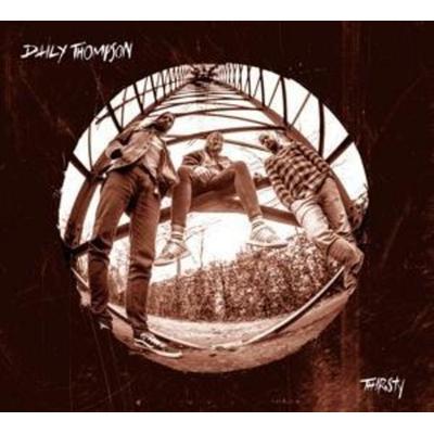 Daily Thompson: Thirsty - Daily Thompson, CD