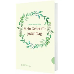 Kuster:Mein Gebet für jeden Tag, Sachbücher von Christian Kuster