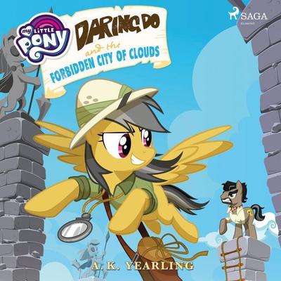 My Little Pony: Daring Do and the Forbidden City of Clouds - A.K. Yearling,Various Authors, Audio, 9788726284133